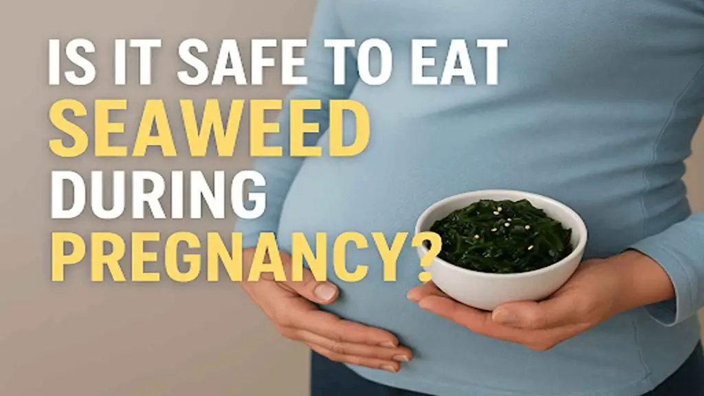 seaweed and pregnancy